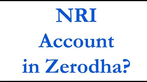 zerodha nri account opening